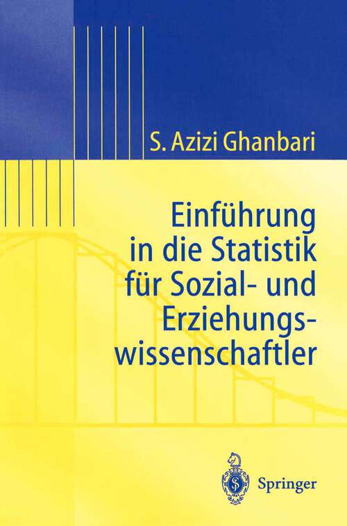 Book cover of Einführung in Die Statistik für Sozial- Und Erziehungs-wissenschaftler (2002) (Statistik und ihre Anwendungen)