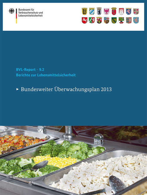 Book cover of Berichte zur Lebensmittelsicherheit 2013: Bundesweiter Überwachungsplan 2013 (2015) (BVL-Reporte #9.2)