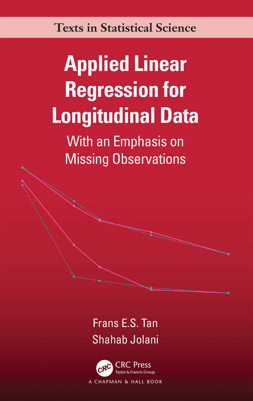 Book cover of Applied Linear Regression for Longitudinal Data: With an Emphasis on Missing Observations (Chapman & Hall/CRC Texts in Statistical Science)
