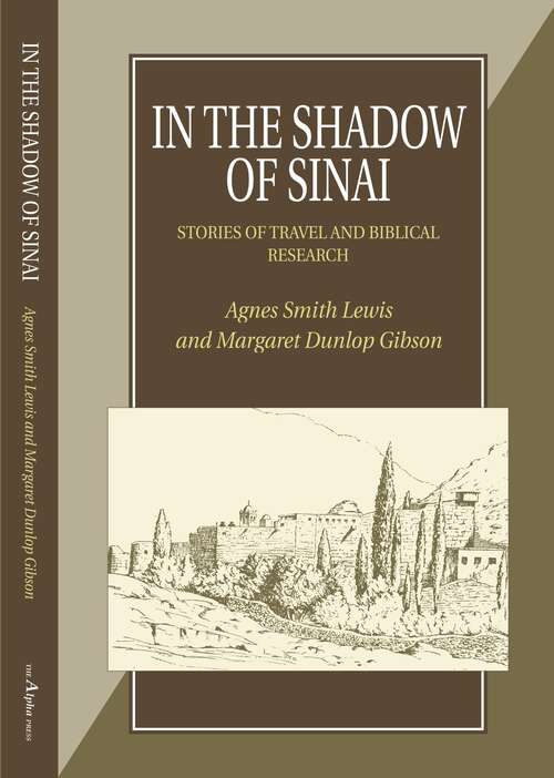 Book cover of In the Shadow of Sinai: Stories of Travel and Biblical Research (The\canada Blanch / Sussex Academic Stud Ser.)