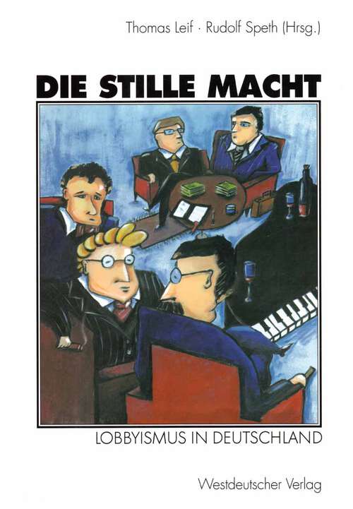 Book cover of Die stille Macht: Lobbyismus in Deutschland (2003)