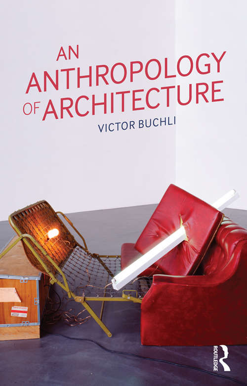 Book cover of An Anthropology of Architecture