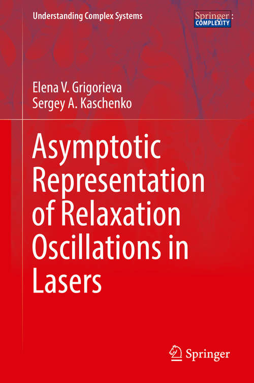 Book cover of Asymptotic Representation of Relaxation Oscillations in Lasers (Understanding Complex Systems)