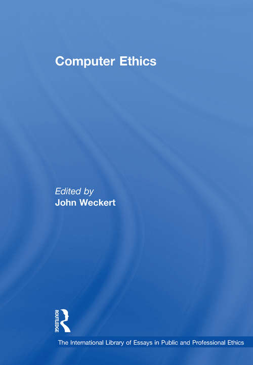 Book cover of Computer Ethics (The International Library of Essays in Public and Professional Ethics)