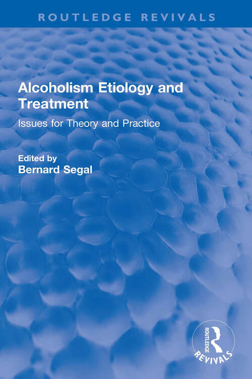 Book cover of Alcoholism Etiology and Treatment: Issues for Theory and Practice (Routledge Revivals)