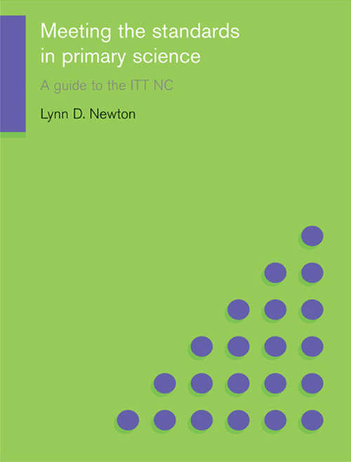 Book cover of Meeting the Standards in Primary Science: A Guide to the ITT NC