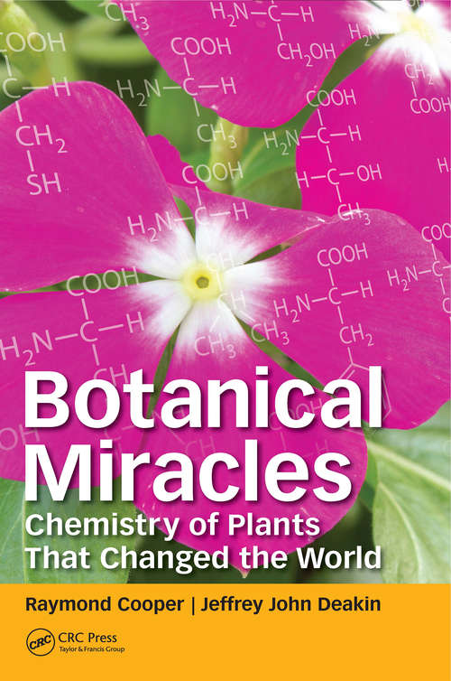 Book cover of Botanical Miracles: Chemistry of Plants That Changed the World