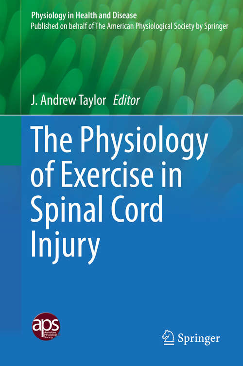 Book cover of The Physiology of Exercise in Spinal Cord Injury (1st ed. 2016) (Physiology in Health and Disease)