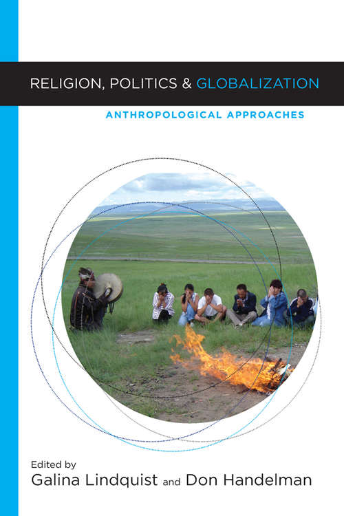 Book cover of Religion, Politics, and Globalization: Anthropological Approaches