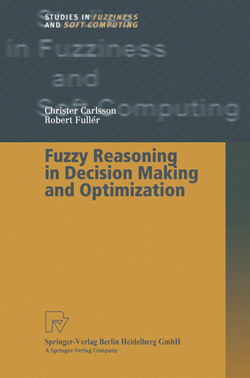 Book cover of Fuzzy Reasoning in Decision Making and Optimization (2002) (Studies in Fuzziness and Soft Computing #82)