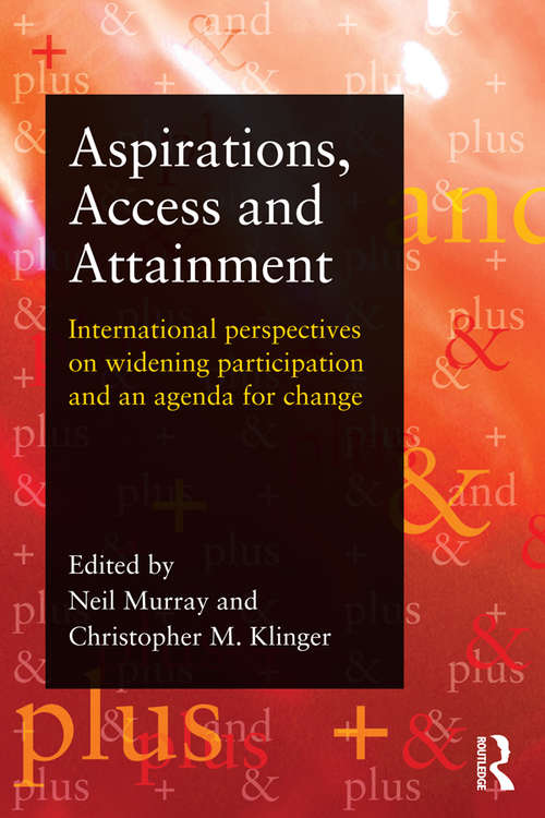 Book cover of Aspirations, Access and Attainment: International perspectives on widening participation and an agenda for change