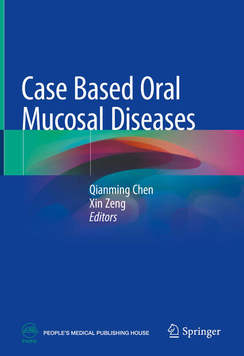 Book cover of Case Based Oral Mucosal Diseases (1st ed. 2018)