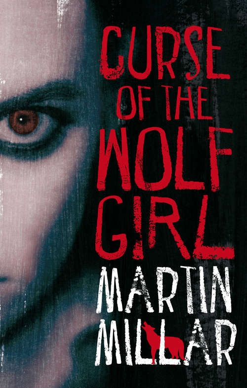 Book cover of Curse Of The Wolf Girl: Number 2 in series (Werewolf Girl #2)