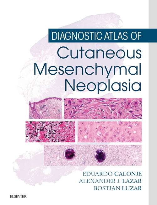 Book cover of Diagnostic Atlas of Cutaneous Mesenchymal Neoplasia E-Book