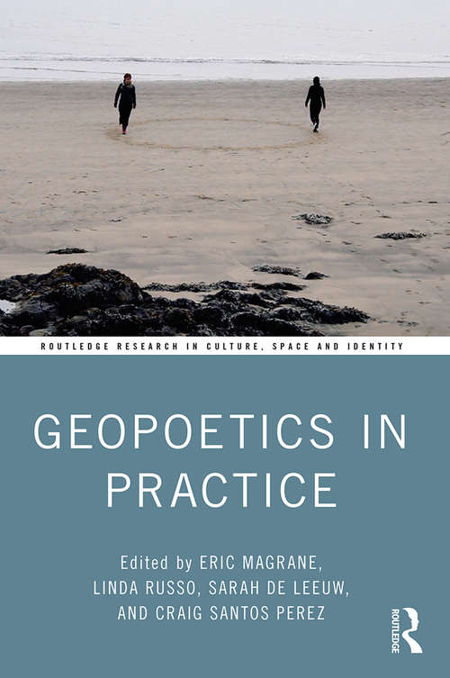 Book cover of Geopoetics in Practice (Routledge Research in Culture, Space and Identity)