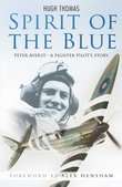 Book cover of Spirit of the Blue: Peter Ayerst - A Fighter Pilot's Story