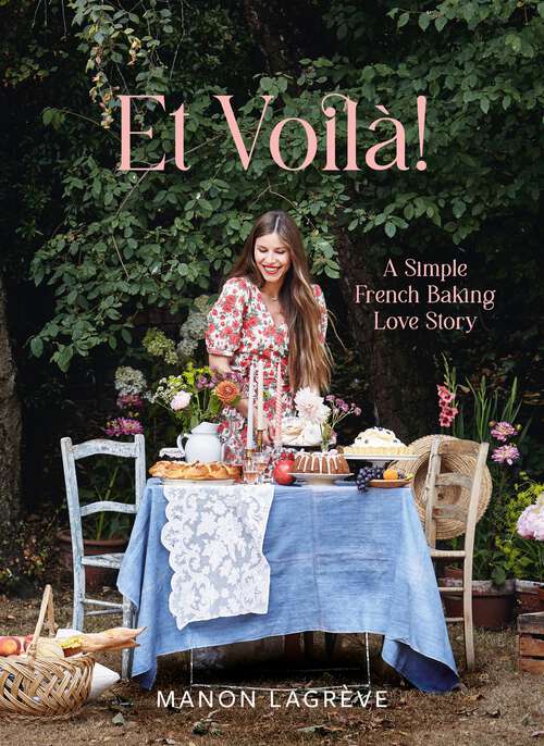 Book cover of Et Voila!: A Simple French Baking Love Story