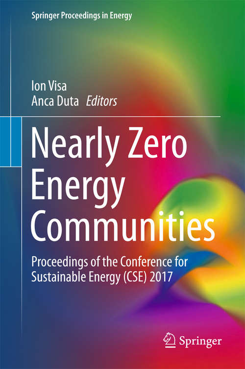 Book cover of Nearly Zero Energy Communities: Proceedings of the Conference for Sustainable Energy (CSE) 2017 (Springer Proceedings in Energy)
