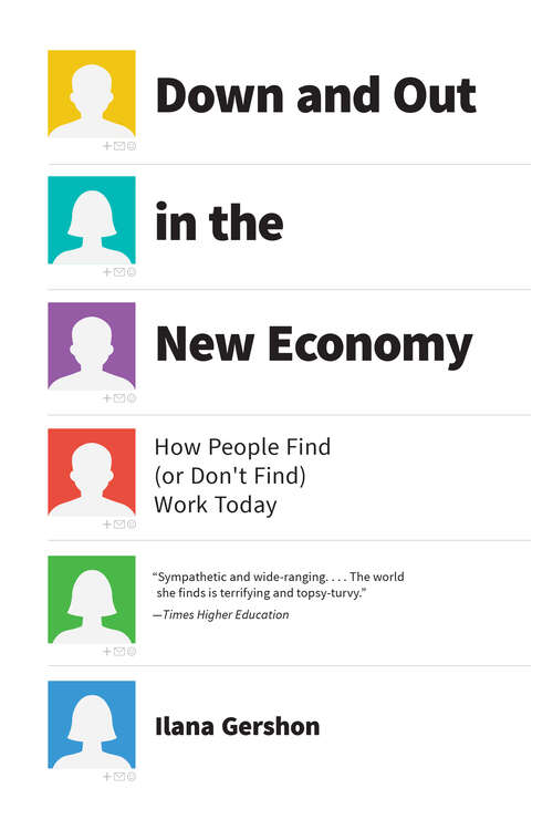 Book cover of Down and Out in the New Economy: How People Find (or Don’t Find) Work Today