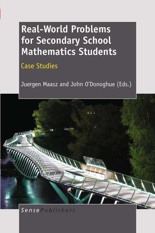 Book cover of Real-World Problems for Secondary School Mathematics Students: Case Studies (2011)