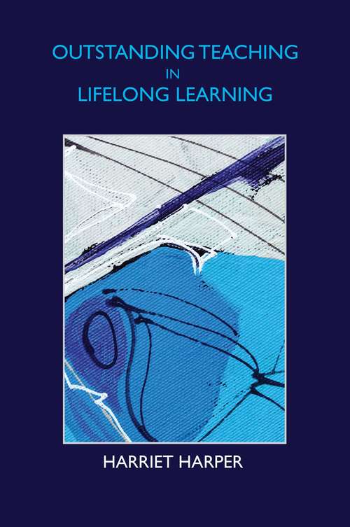 Book cover of Outstanding Teaching in Lifelong Learning (UK Higher Education OUP  Humanities & Social Sciences Education OUP)