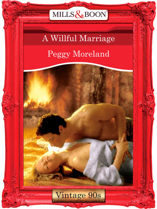 Book cover of A Willful Marriage (ePub First edition) (Mills And Boon Vintage Desire Ser.)