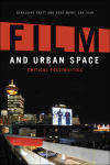 Book cover of Film and Urban Space: Critical Possibilities (Edinburgh University Press)