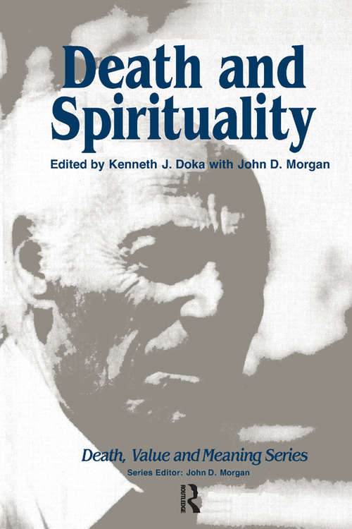 Book cover of Death and Spirituality (Death, Value and Meaning Series)