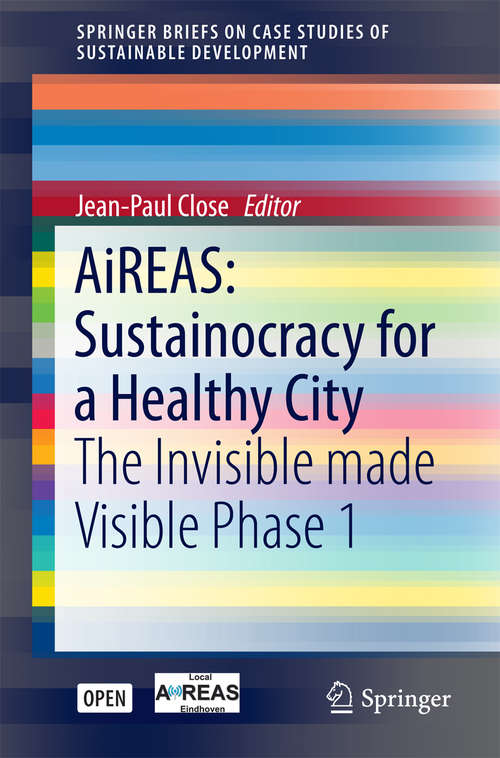 Book cover of AiREAS: The Invisible made Visible Phase 1 (1st ed. 2016) (SpringerBriefs on Case Studies of Sustainable Development)