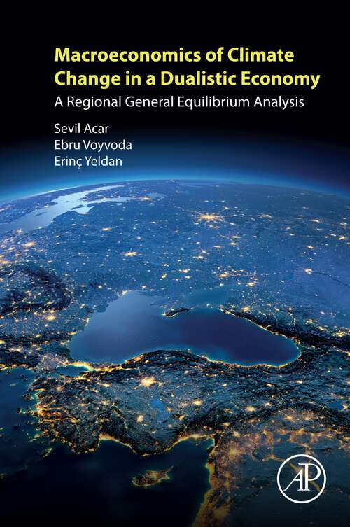 Book cover of Macroeconomics of Climate Change in a Dualistic Economy: A Regional General Equilibrium Analysis