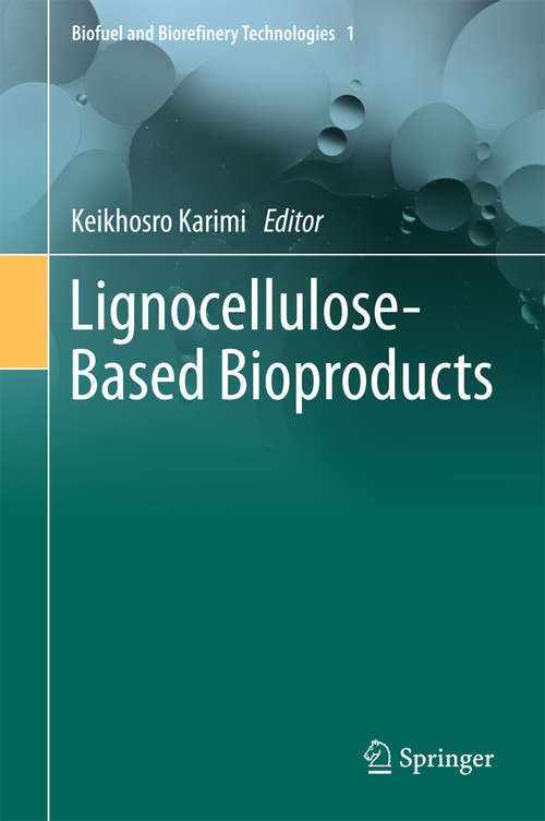 Book cover of Lignocellulose-Based Bioproducts (2015) (Biofuel and Biorefinery Technologies #1)