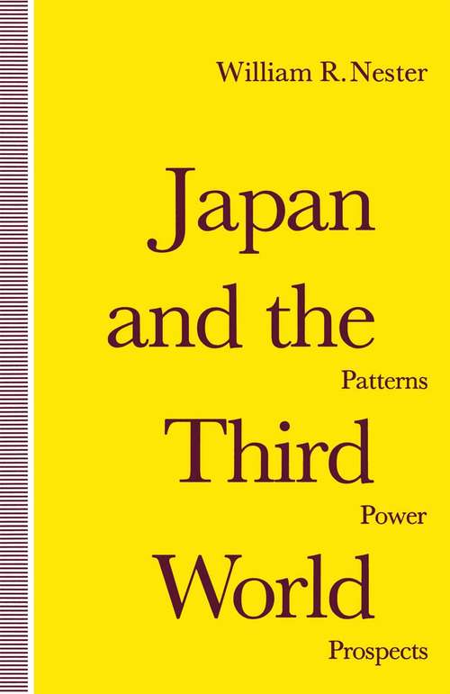 Book cover of Japan and the Third World: Patterns, Power, Prospects (1st ed. 1992)