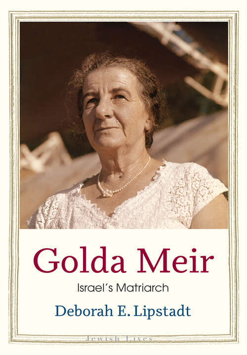 Book cover of Golda Meir: Israel's Matriarch (Jewish Lives)