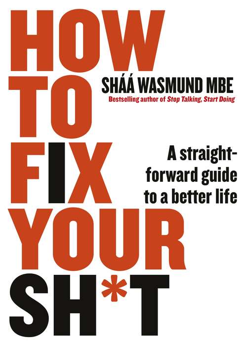 Book cover of How to Fix Your Sh*t: A Straightforward Guide to a Better Life