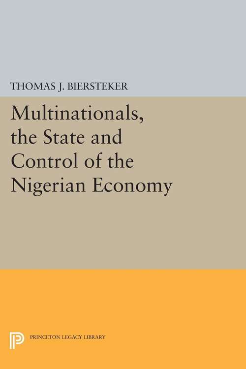 Book cover of Multinationals, the State and Control of the Nigerian Economy