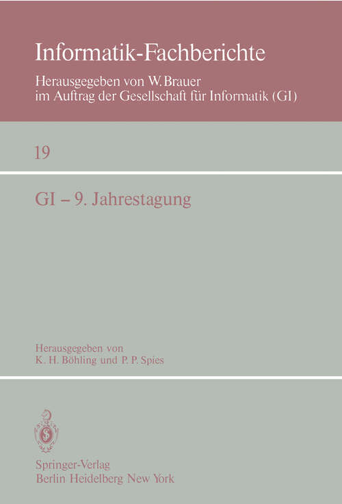 Book cover of GI — 9. Jahrestagung: Bonn, 1.–5. Oktober 1979 (1979) (Informatik-Fachberichte #19)