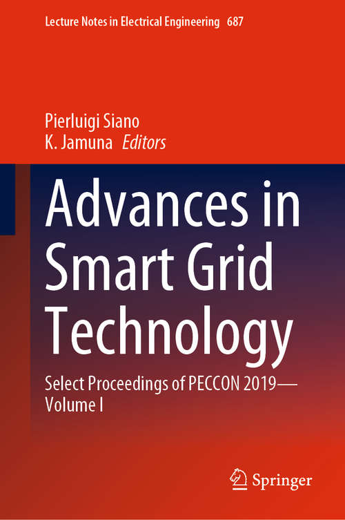 Book cover of Advances in Smart Grid Technology: Select Proceedings of PECCON 2019—Volume I (1st ed. 2020) (Lecture Notes in Electrical Engineering #687)