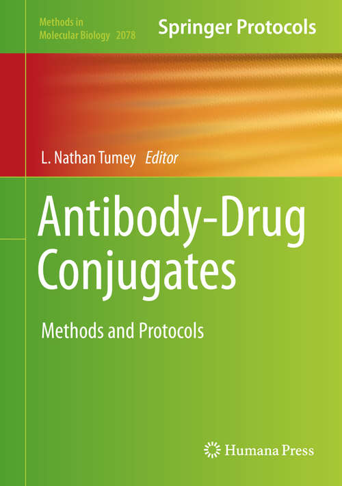 Book cover of Antibody-Drug Conjugates: Methods and Protocols (1st ed. 2020) (Methods in Molecular Biology #2078)