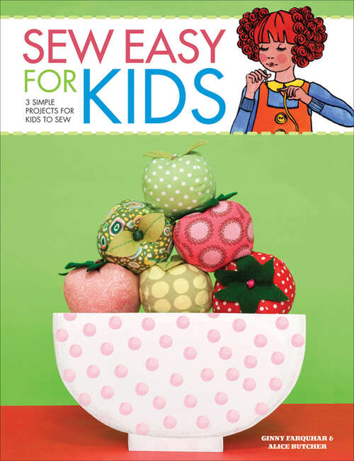 Book cover of Sew Easy for Kids: 3 simple projects for kids to sew