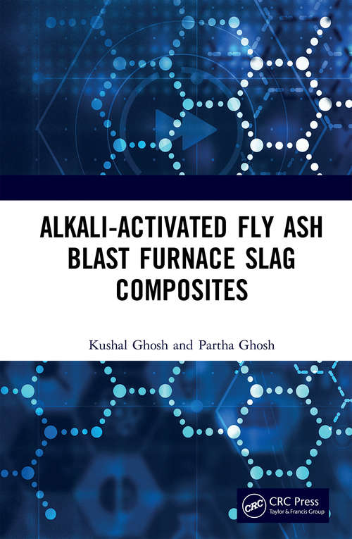 Book cover of Alkali Activated Fly Ash: Blast Furnace Slag Composites