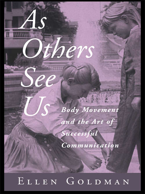 Book cover of As Others See Us: Body Movement and the Art of Successful Communication (2)