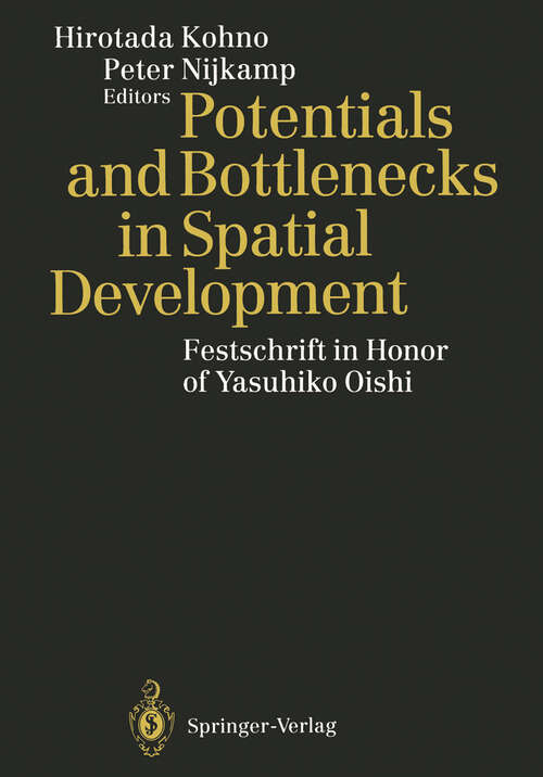Book cover of Potentials and Bottlenecks in Spatial Development: Festschrift in Honor of Yasuhiko Oishi (1993)