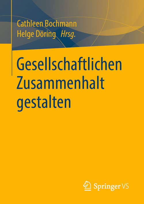 Book cover of Gesellschaftlichen Zusammenhalt gestalten (1. Aufl. 2020)