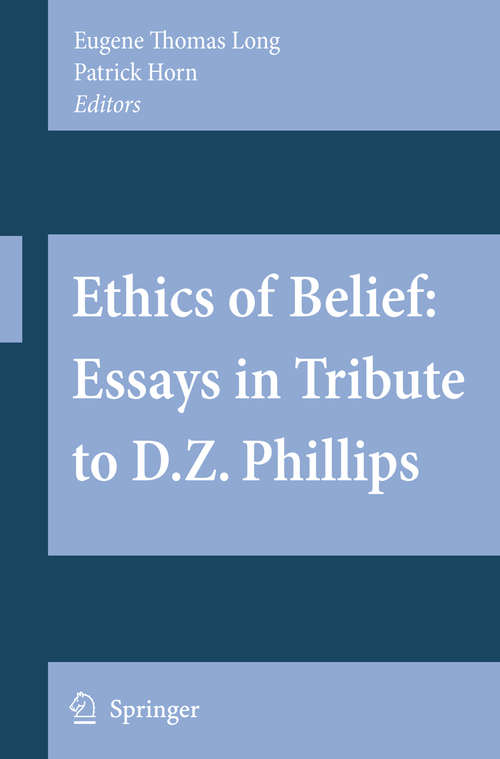 Book cover of Ethics of Belief: Essays in Tribute to D.Z. Phillips (2008)