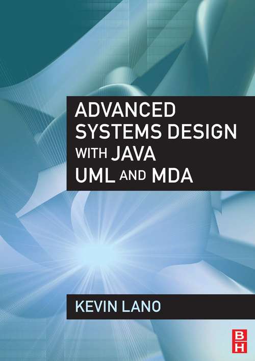 Book cover of Advanced Systems Design with Java, UML and MDA