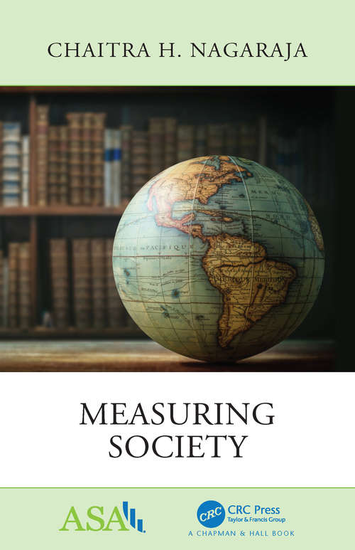 Book cover of Measuring Society (ASA-CRC Series on Statistical Reasoning in Science and Society)