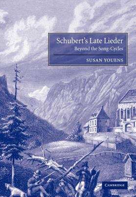 Book cover of Schubert's Late Lieder: Beyond the Song-Cycles (PDF)