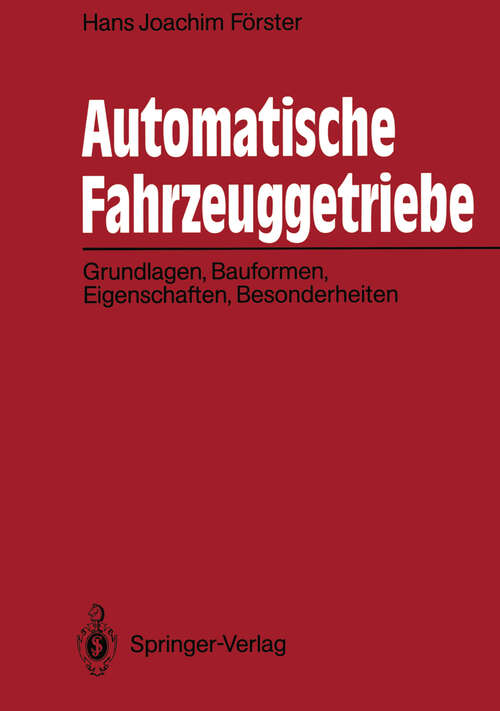 Book cover of Automatische Fahrzeuggetriebe: Grundlagen, Bauformen, Eigenschaften, Besonderheiten (1991)