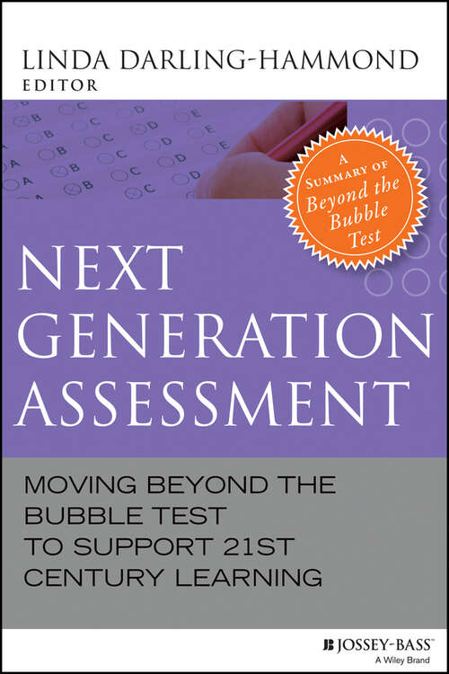 Book cover of Next Generation Assessment: Moving Beyond the Bubble Test to Support 21st Century Learning