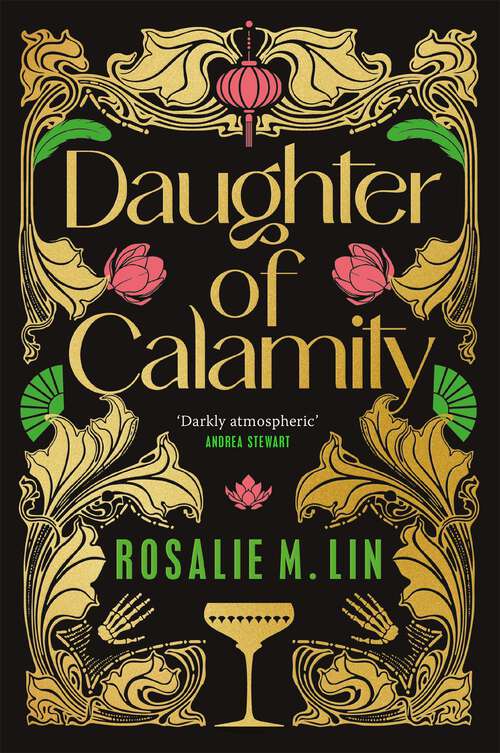 Book cover of Daughter of Calamity: A gripping, darkly seductive fantasy set in Jazz Age Shanghai